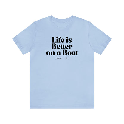 Funny Shirts for Women - Life is Better on a Boat - Women’s T Shirts