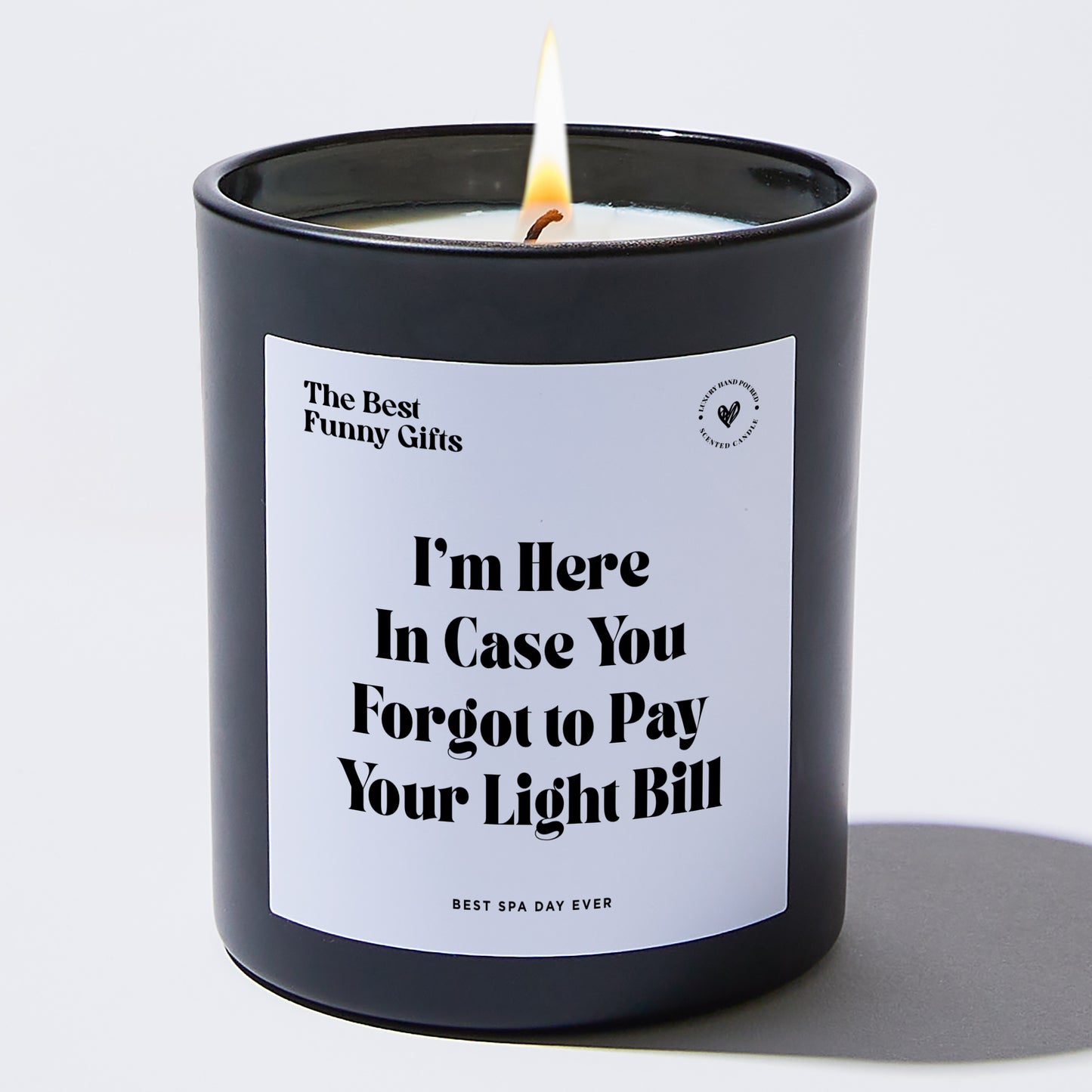 Housewarming Gift - I'm Here In Case You Forgot To Pay Your Light Bill - Candle