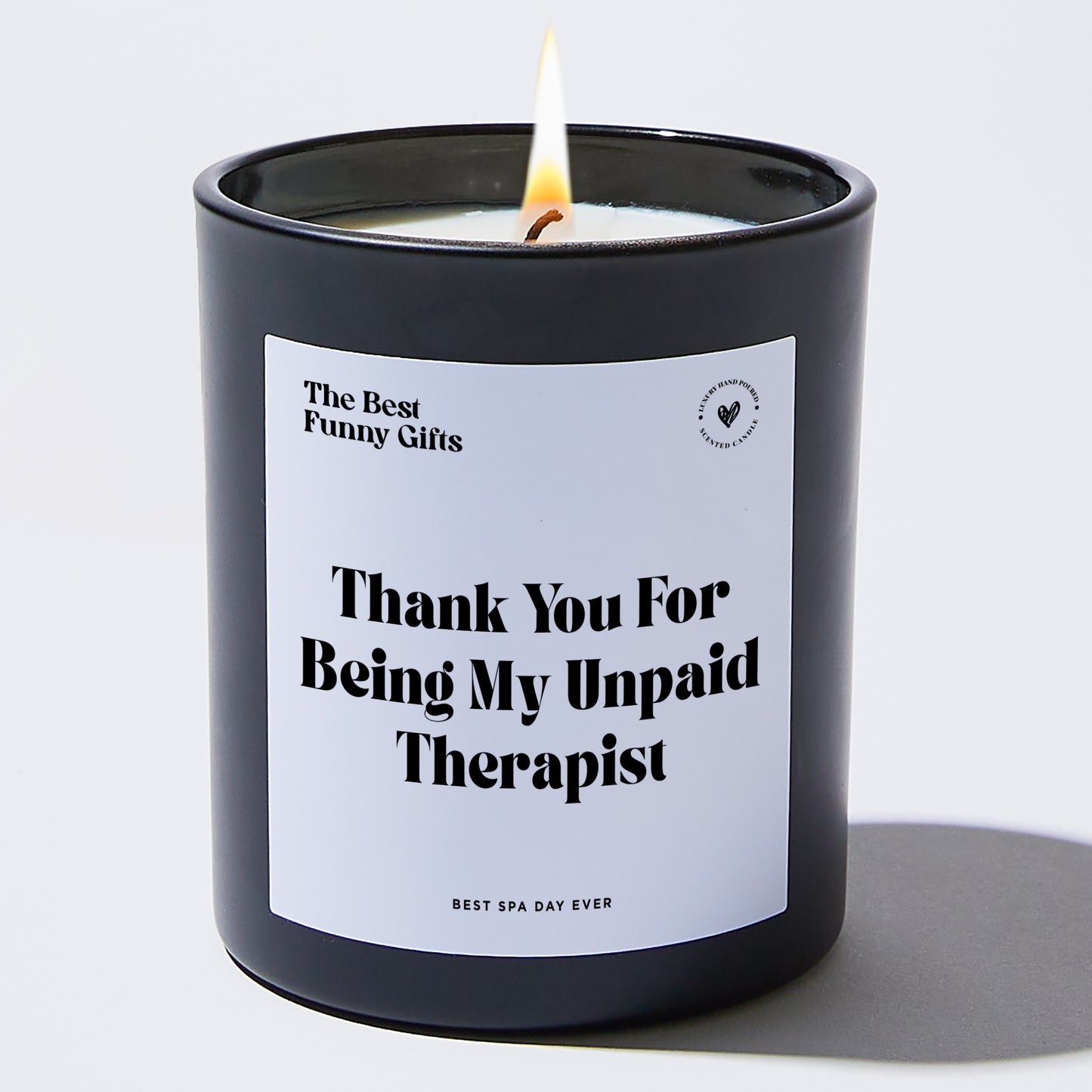 Best Friend Gift - Thank You For Being My Unpaid Therapist - Candle