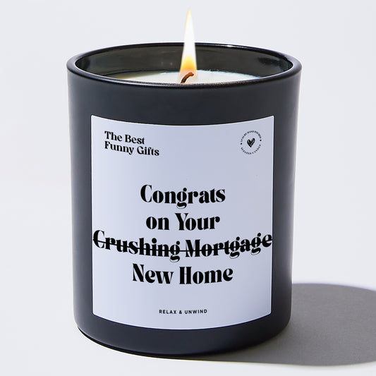 Housewarming Gift Congrats On Your Crushing Mortgage New Home - The Best Funny Gifts