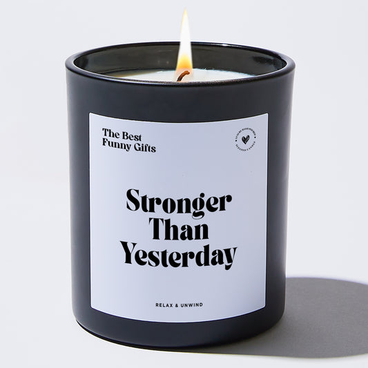Self Care Gift Stronger Than Yesterday - The Best Funny Gifts