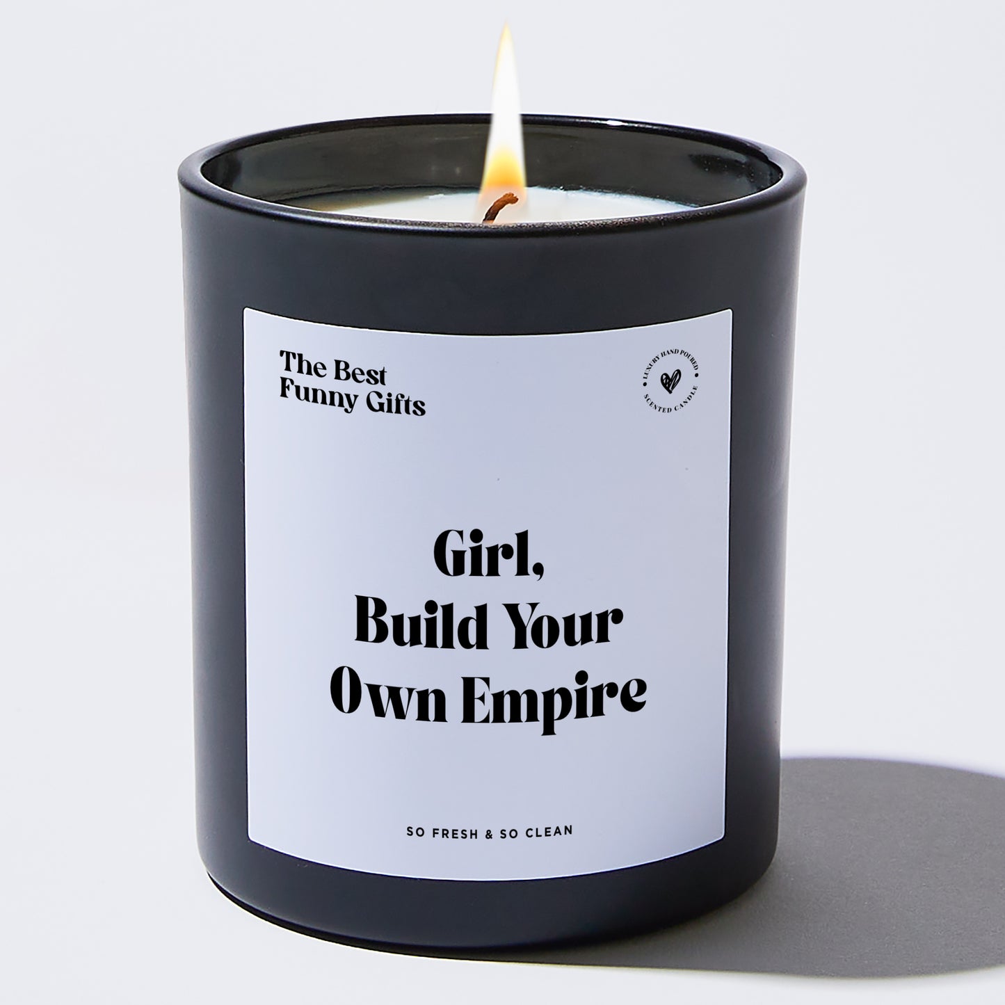 Self Care Gift - Girl, Build Your Own Empire - Candle