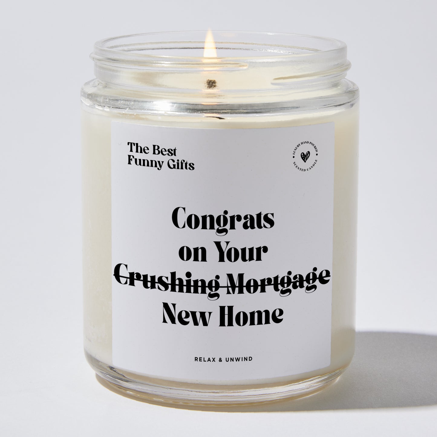 Housewarming Gift - Congrats On Your Crushing Mortgage New Home - Candle