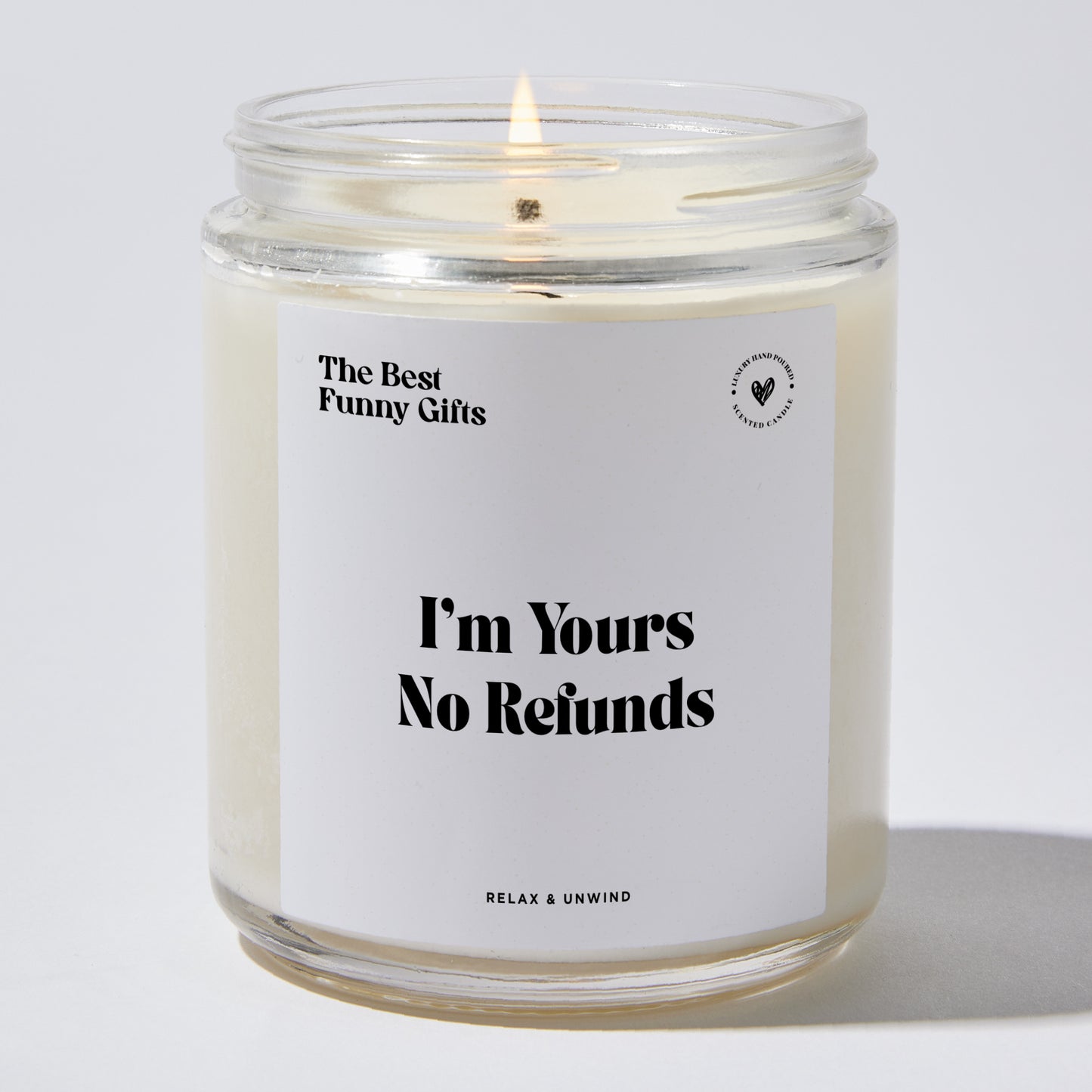 Anniversary Gift - I'm Yours No Refunds - Candle